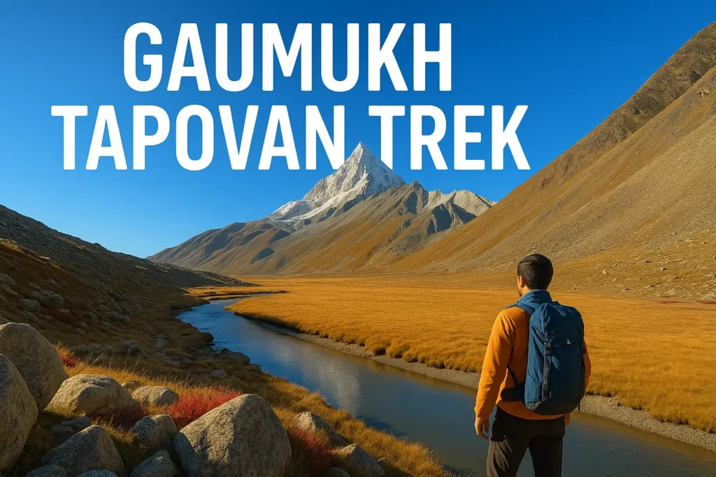 Gaumukh Tapovan Trek